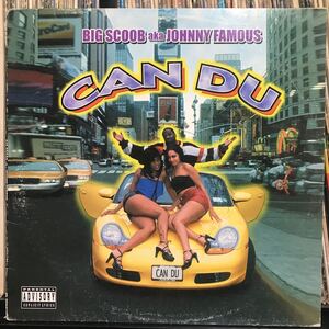 Big Scoob aka Johnny Famous / Can Du US盤