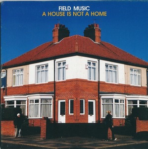 FIELD MUSIC / A HOUSE IS NOT A HOME /UK盤/中古7インチ!!3498