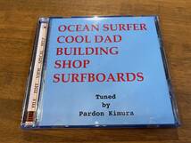 パードン木村『OCEAN SURFER COOL DAD BUILDING SHOP SURFBOARDS』(CD)_画像1