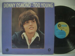 ■ 輸入USA盤 LP 　DONNY OSMOND / TOO YOUNG ダニー・オズモンド トゥー・ヤング ソフトロック 1972年 ◇r50223