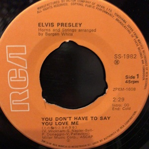 Elvis Presley - You Don't Have To Say You Love Me / Patch It Up