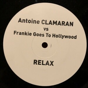 Antoine Clamaran vs. Frankie Goes To Hollywood / Relax 2006 Mixes