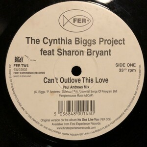 The Cynthia Biggs Project* Feat. Sharon Bryant / Can't Outlove This Love, You're The One