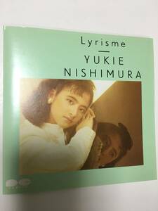 美品　1987 ピンナップ付　西村由紀江　Yukie Nishimura / Lyrisme / 浦田恵司　/ 崎谷健次郎　/ 岡沢章 / 山木秀夫 / 高水健司 / 鳥山雄二