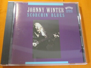 ♪♪♪ ジョニー・ウィンター Johnny Winter 『 Scorchin' Blues 』輸入盤 ♪♪♪