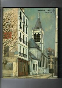 「ユトリロ展　Maurice Utrillo 1904-1951」2002、アート・ライフ編 、アート・ライフ 、168p 、29cm 、１冊 図録