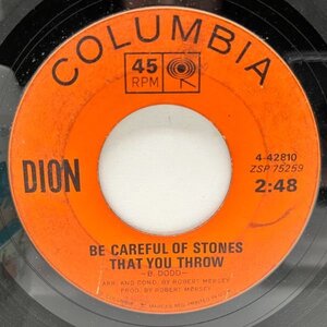 【MELLOW DOO-WOP】USオリジ 7インチ DION Be Careful Of Stones That You Throw ('63 Columbia) ディオン・ディムッチ ボサノヴァ 45RPM.