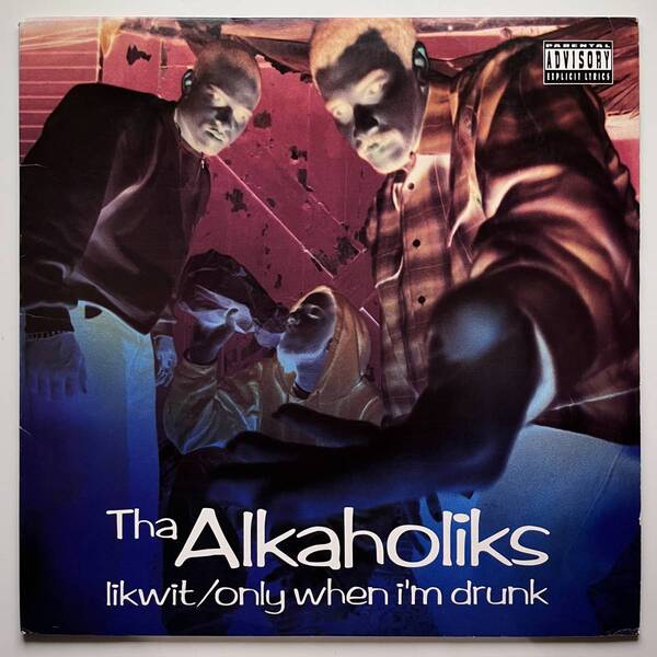 Tha Alkaholiks - Likwit / Only When I'm Drunk (USオリジナル/ニュースクール)