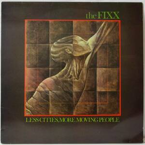 中古12Inch45回転レコード簡易洗浄済み：the FIXX(フィックス) / LESS CITES, MORE MOVING PEOPLE (UK盤)