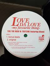 【中古LP】12インチ You The Rock & Tsutchie Featuring Hitomi / Love Da Love -My Favourite Thing-_画像2