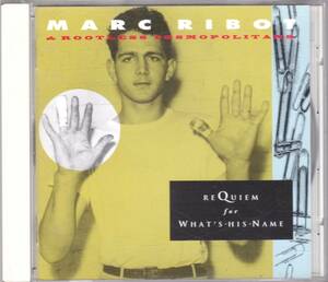 ☆MARC RIBOT(マーク・リボー)＆Rootless Cosmopolitans/Requiem For What's-His Name◆92年発表の唯一無二の超大名盤◇レア＆廃盤の国内盤