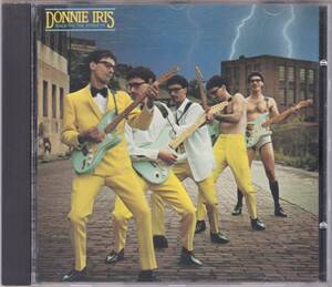 ☆DONNIE IRIS(ドニー・アイリス)/Back On The Streets◆80年発表の元祖パワーポップ＆産業ロックのニッチな超大名盤◇初CD化＆レア廃盤