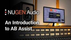 NUGEN Audio - AB Assist work middle. comfort bending . reference. comparison audition . blind * test 