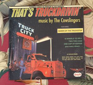 The Cowslingers 10inch That's Truckdrivin .. 1995 US Press Cow Punk サイコビリー ロカビリー