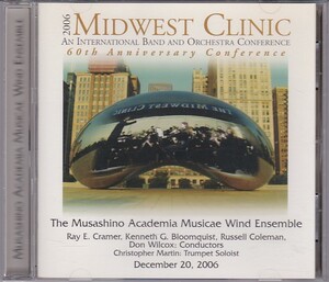 ★CD Midwest Clinic ミッドウエストクリニック 2006:武蔵野音楽大学ウインド・アンサンブル