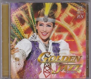 ★CD 宝塚歌劇月組公演・実況 グランドカーニバル GOLDEN JAZZ ゴールデンジャズ *龍真咲