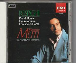 ★CD EMI レスピーギ:ローマの松.ローマの噴水&ローマの祭り *リッカルド・ムーティ(Riccardo Muti)