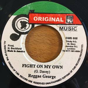 Reggae George / Fight On My Own　[Original Music - OMS 005]