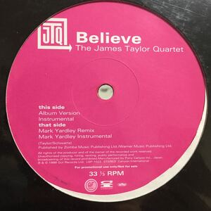 【レア】The James Taylor Quartet / Believe / Album Version, Mark Yardley Remix