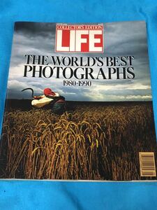 LIFE COLLECTOR'S EDITION THE WORLD'S BEST PHOTOGRAPHS 1980-1990