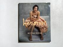 洋書 ベッティナ・ランス 写真集 BETTINA RHEIMS Heroines 2007年 大型本_画像1