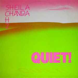 Sheila Chandra Quiet!　1984年リリース　ヒンドゥーチャント　ラーガアンビエントともいうべき怪作！！