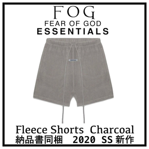 新品 FOG FEAR OF GOD ESSENTIALS フォグ フィアオブゴッド エッセンシャル フリース ショート パンツ チャコール サイズS