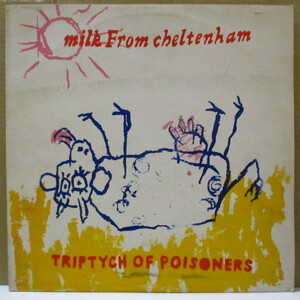 MILK FROM CHELTENHAM-Triptych Of Poisoners (UK 300枚限定ブルーヴァイナ