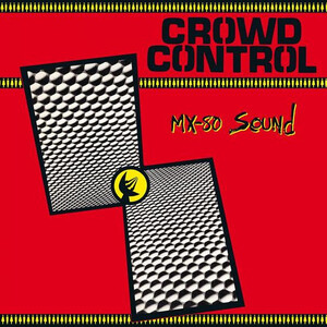 MX-80 SOUND-Crowd Control (US 限定再発 LP「廃盤 New」)