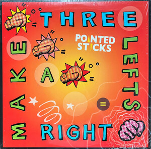 POINTED STICKS-Three Lefts Make A Right (Canada 限定プレス LP/ Ne