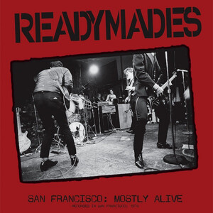 READYMADES-San Francisco: Mostly Alive (Italy 限定プレス LP「廃盤 Ne