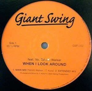 12 Giant Swing When I Look Around / Our Love Is Gone GSP002 Giant Swing Productions /00250
