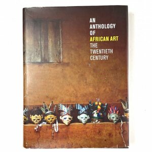 [ foreign book ]An Anthology Of African Art: The Twentieth Century / 20 century. Africa n* art * anthology 