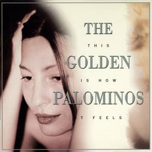 Golden Palominos - This Is How It Feels ; Anton Fier, Bill Laswell, Lori Carson, Bootsy Collins, Nicky Skopelitis, Bernie Worrell