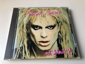 MICHAEL MONROE マイケル・モンロー/NOT FAIKIN' IT