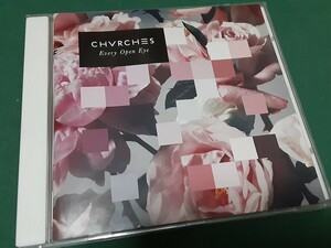 CHVRCHES　チャーチズ◆『Every Open Eye』輸入盤CDユーズド品