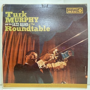 ●即決LP Turk Murphy / at the Roundtable j36047 米オリジナル、白マルチカラー・スポーク、Dg Mono ターク・マーフィー