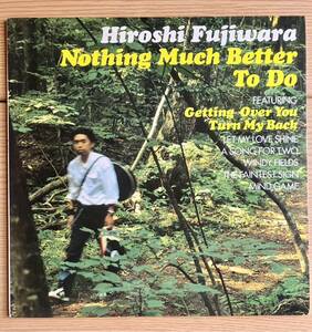 藤原ヒロシ NOTHING MUCH BETTER TO DO FUJIWARA HIROSHI HF fragment レコード TINY PANX goodenough