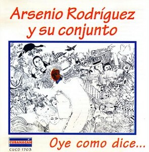 ★廃盤!!未発表曲集!!貴重です。キューバ最高峰!!至宝!!ARSENIO RODRIGUEZ アルセニオ・ロドリゲスのCD【OYE COMO DIC...】