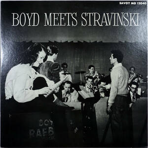 ◆BOYD RAEBURN/BOYD MEETS STRAVINSKI (JPN LP/King特製重量盤) -Dizzy Gillespie, Al Cohn, Savoy