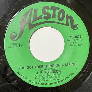J.P. Robinson - You Got Your Thing On A String - Alston ■ soul funk 45
