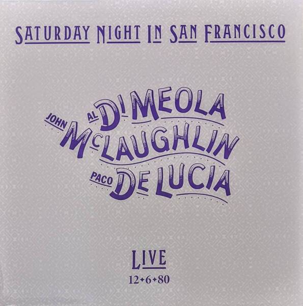 Al Di Meola/John McLaughlin/Paco De Lucia - Saturday Night In San Francisco 限定ハイ・クオリティー180gアナログ・レコード