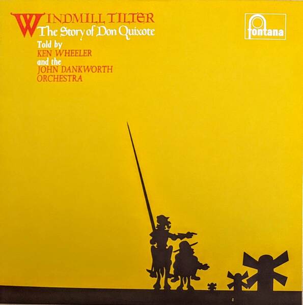 Ken Wheeler & The John Dankworth Orchestra-Windmill Tilter(The Story Of Don Quixote)ダウンロード・コード付限再発アナログ・レコード