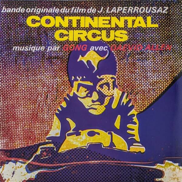 Gong ゴング Avec Daevid Allen - Continental Circus ボーナス・トラック1曲追加収録限定再発アナログ・レコード