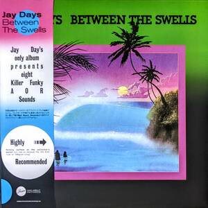 Jay Days ジェイ・デイズ - Between The Swells 限定再発アナログ・レコード