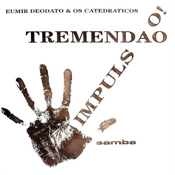 Eumir Deodato エウミール・デオダート & Os Catedraticos - Impuls...o! + Tremendao 限定再発アナログ・レコード