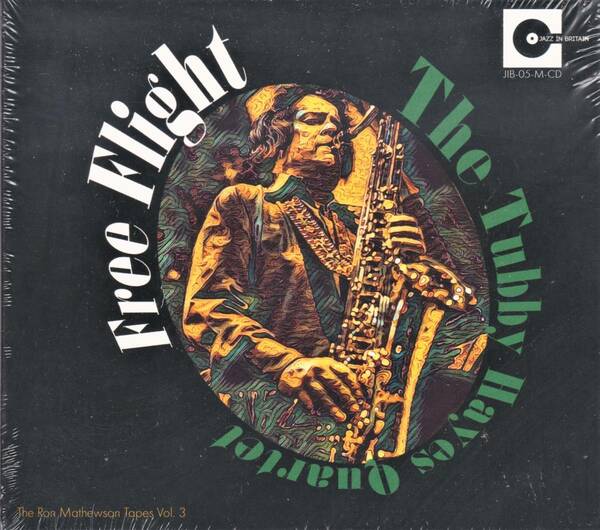 Tubby Hayes タビー・ヘイズ Quartet - Free Flight: The Ron Mathewson Tapes Vol.3 限定二枚組ＣＤ