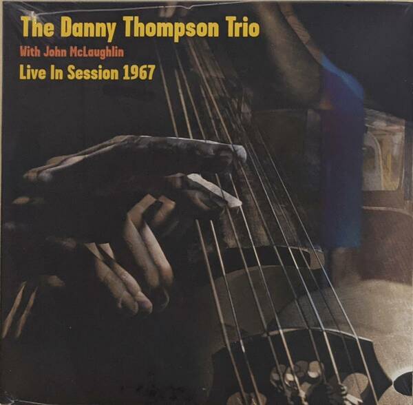 The Danny Thompson Trio with John Mclaughlin ジョン・マクラフリン - Live In Session 1967 限定10インチ・アナログ・レコード