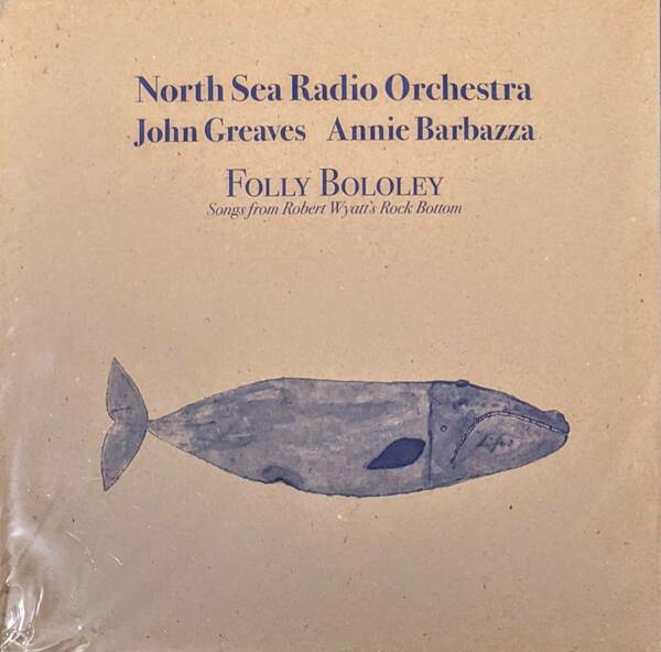 North Sea Radio Orchestra - Folly Bololey(Songs From Robert Wyatt's Rock Bottom)CD付限定ダーク・ブルー・カラー・アナログ・レコード