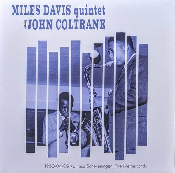Miles Davis Quintet Featuring John Coltrane - 1960-04-09 Kurhaus Scheveningen, The Netherlands 限定アナログ・レコード